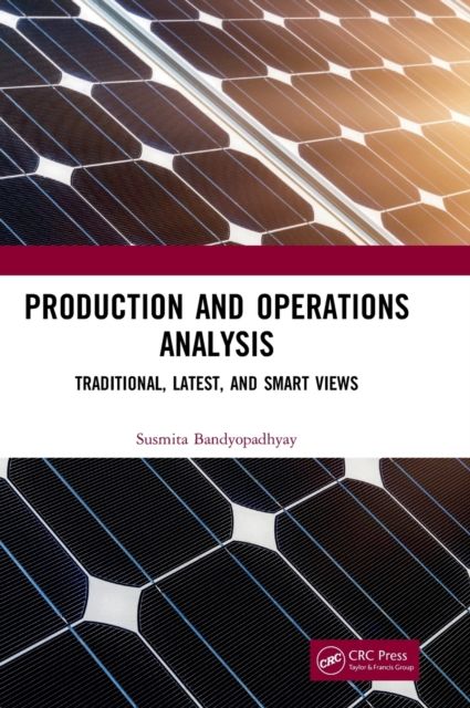 Production and Operations Analysis : Traditional, Latest, and Smart Views