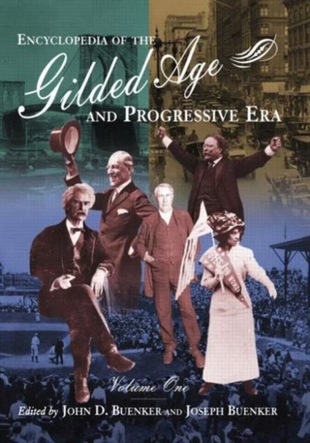 Encyclopedia of the Gilded Age and Progressive Era