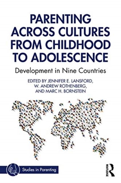 Parenting Across Cultures from Childhood to Adolescence : Development in Nine Countries