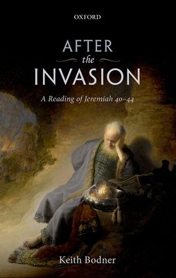 After the Invasion : A Reading of Jeremiah 40-44