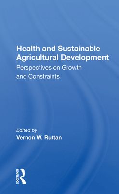 Health And Sustainable Agricultural Development : Perspectives On Growth And Constraints