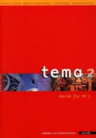 Tema 2 : lærebok og tekstsamling : norsk for VK1