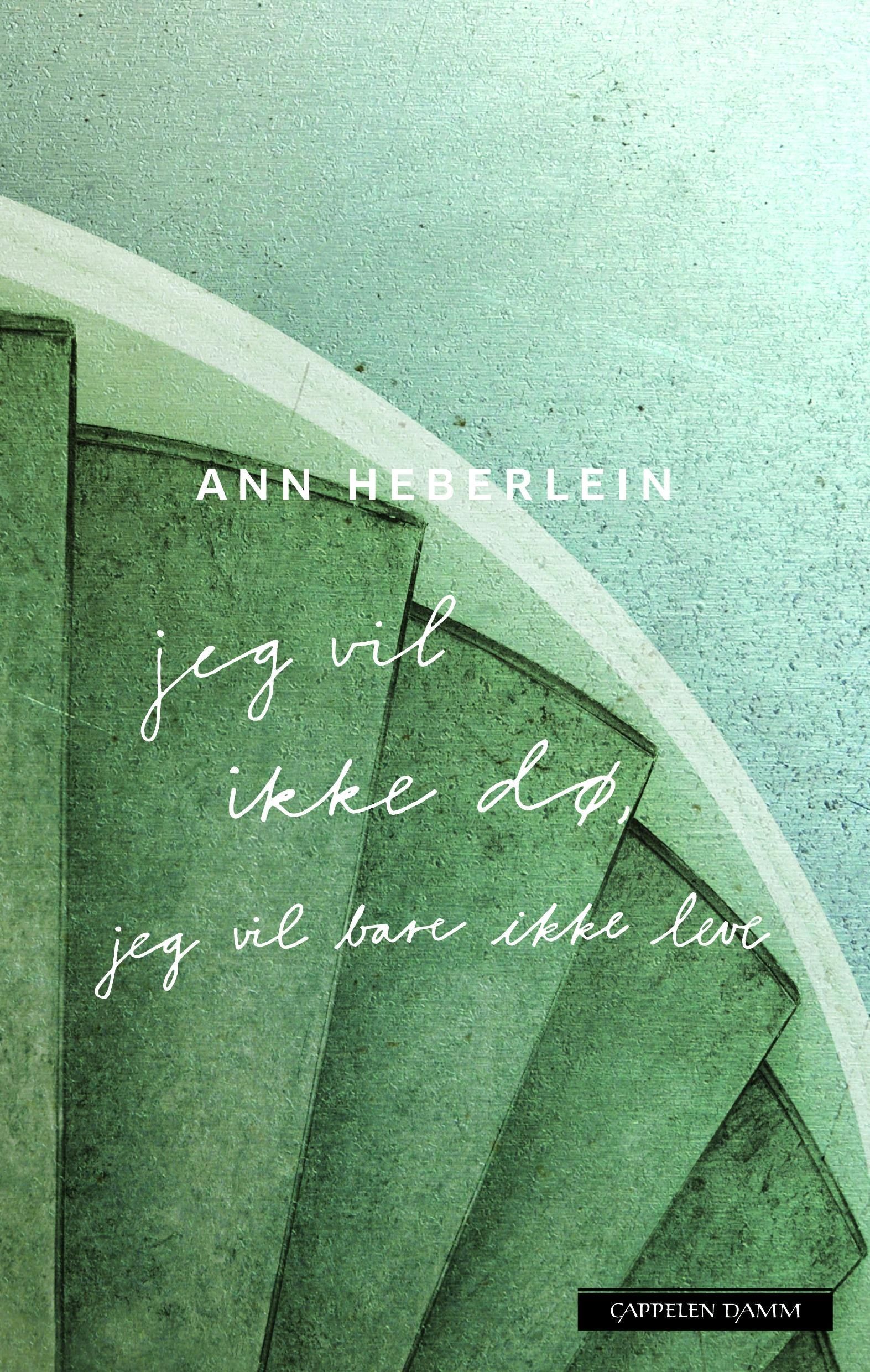 Jeg vil ikke dø, jeg vil bare ikke leve