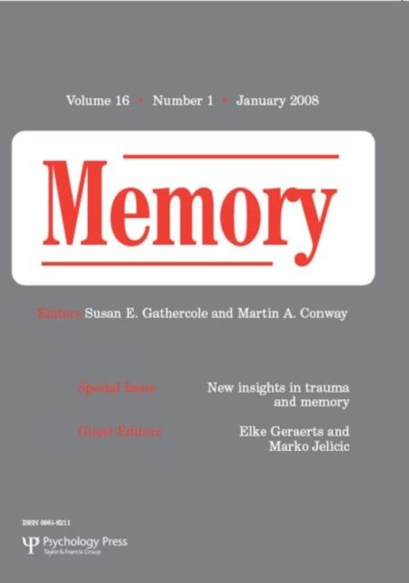 New Insights in Trauma and Memory : A Special Issue of Memory