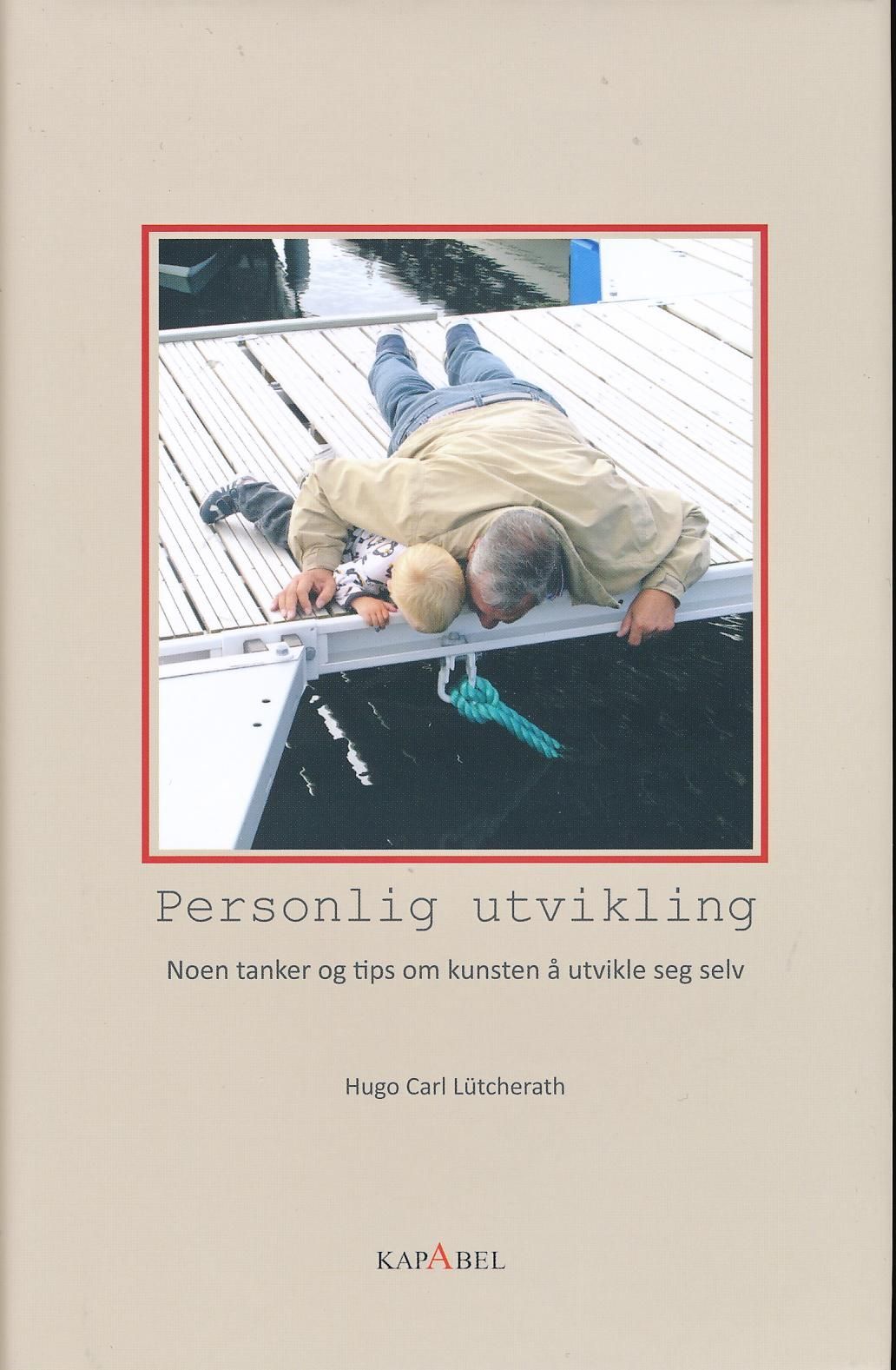 Personlig utvikling : noen tanker og tips om kunsten å utvikle seg selv