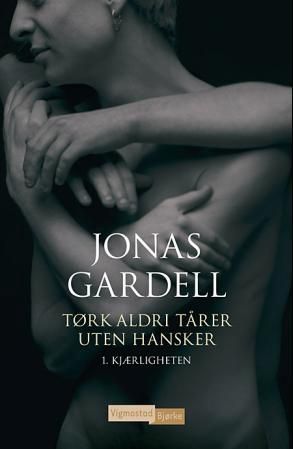 Tørk aldri tårer uten hansker. 1. Kjærligheten