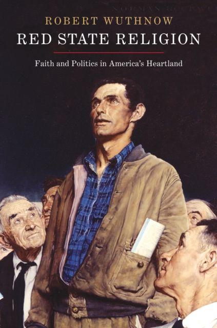 Forsidebilde av Red State Religion : Faith and Politics in America's Heartland