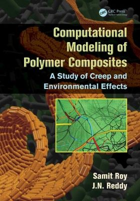 Computational Modeling of Polymer Composites : A Study of Creep and Environmental Effects