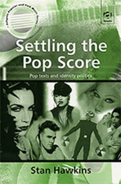 Settling the Pop Score : Pop Texts and Identity Politics