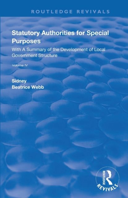 Statutory Authorities for Special Purposes : With a Summary of the Development of Local Government Structure