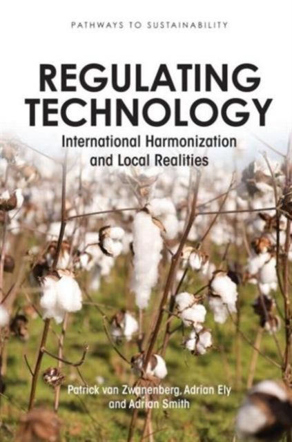 Regulating Technology : International Harmonization and Local Realities