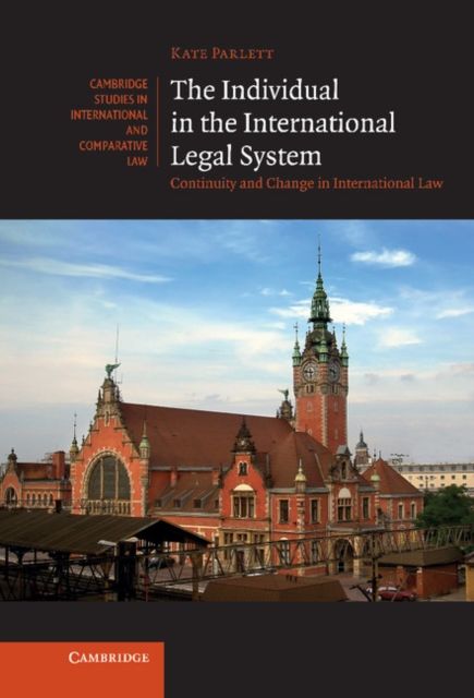 The Individual in the International Legal System : Continuity and Change in International Law