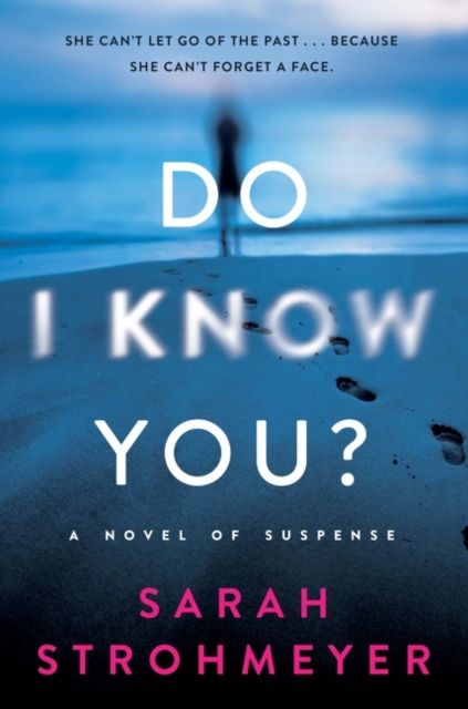 Do I Know You? : A Novel of Suspense