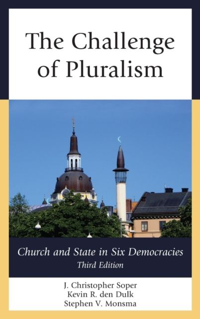 The Challenge of Pluralism : Church and State in Six Democracies