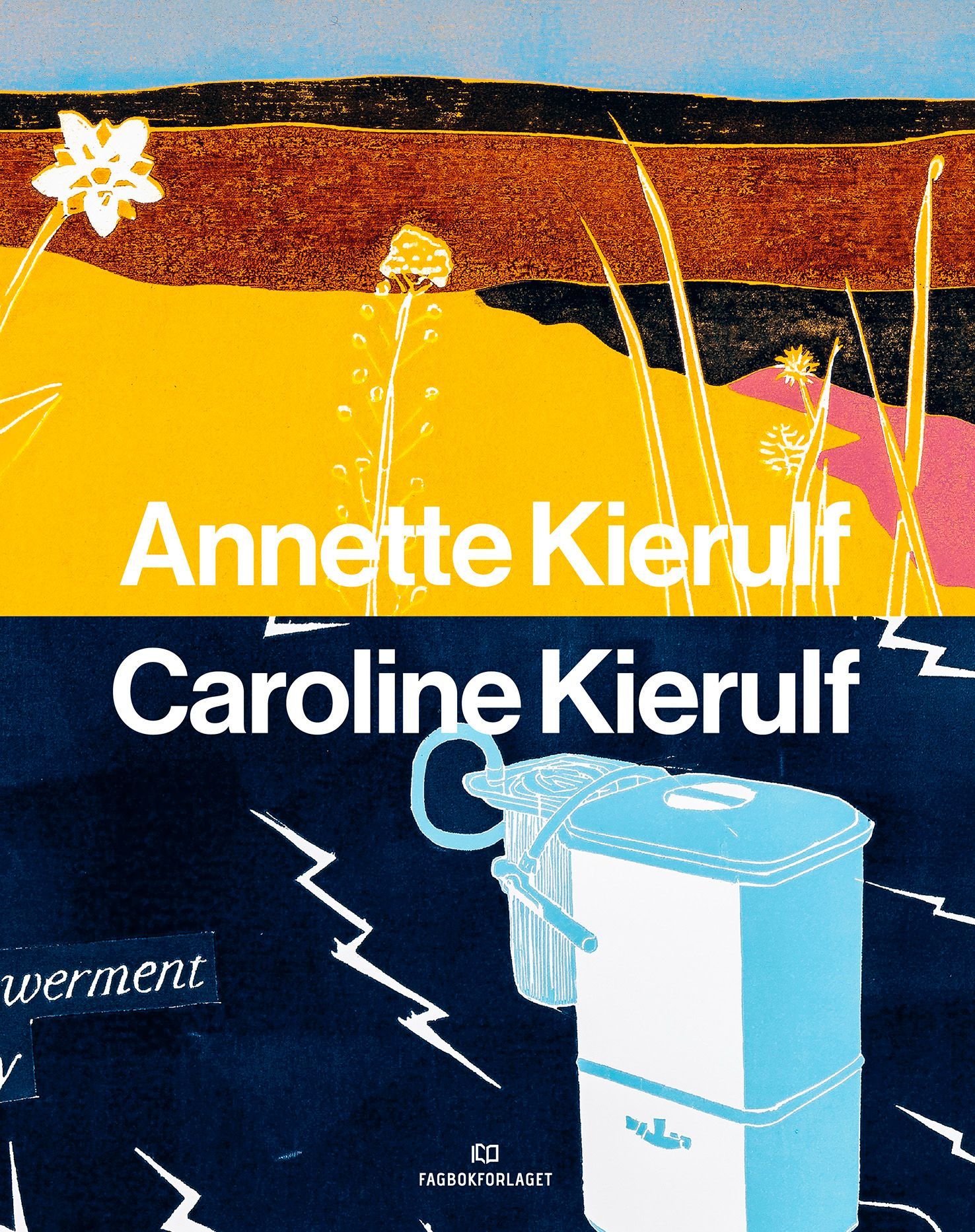 Annette Kierulf og Caroline Kierulf : å skape en verden