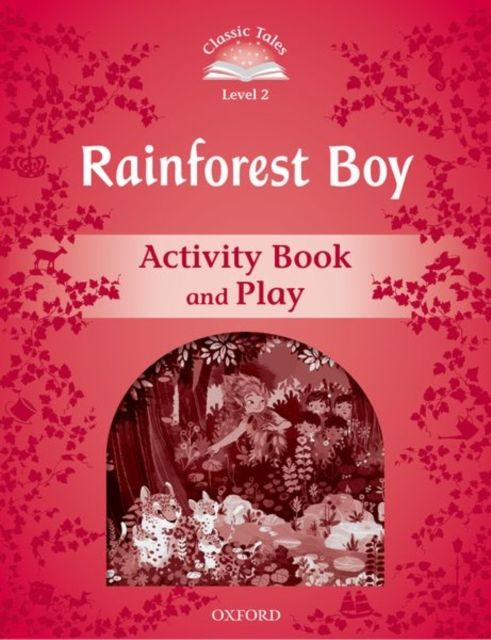 Classic Tales Second Edition: Level 3: Rainforest Boy Activity Book & Play : We have recently checked all of our Graded Readers against the latest CEFR standards to give each book an accurate language level description for learners. After this process, this title's level has changed to better reflect the language level in the book. The printed cover of this title may not yet show this level change