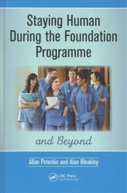 Staying Human During the Foundation Programme and Beyond : How to thrive after medical school