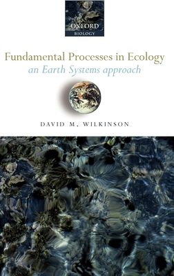 Fundamental Processes in Ecology : An earth systems approach