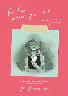 The fire never goes out : a memoir in pictures