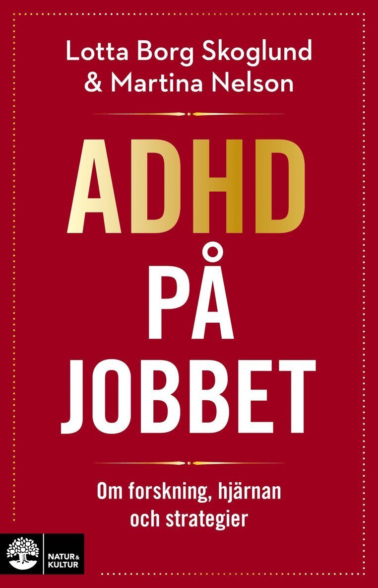 ADHD på jobbet : om forskning, hjärnan och strategier
