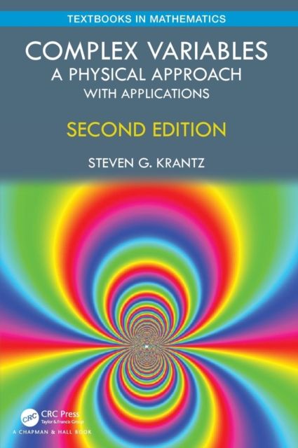Complex Variables : A Physical Approach with Applications