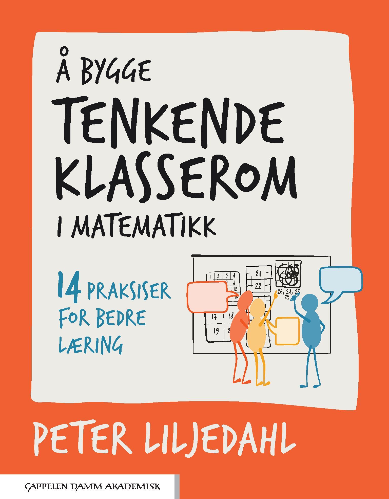 Å bygge tenkende klasserom i matematikk : 14 praksiser for bedre læring