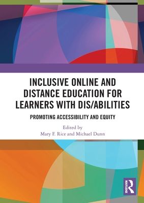 Inclusive Online and Distance Education for Learners with Dis/abilities : Promoting Accessibility and Equity