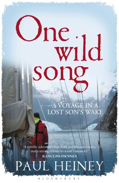 Forsidebilde av One Wild Song : A Voyage in a Lost Son's Wake