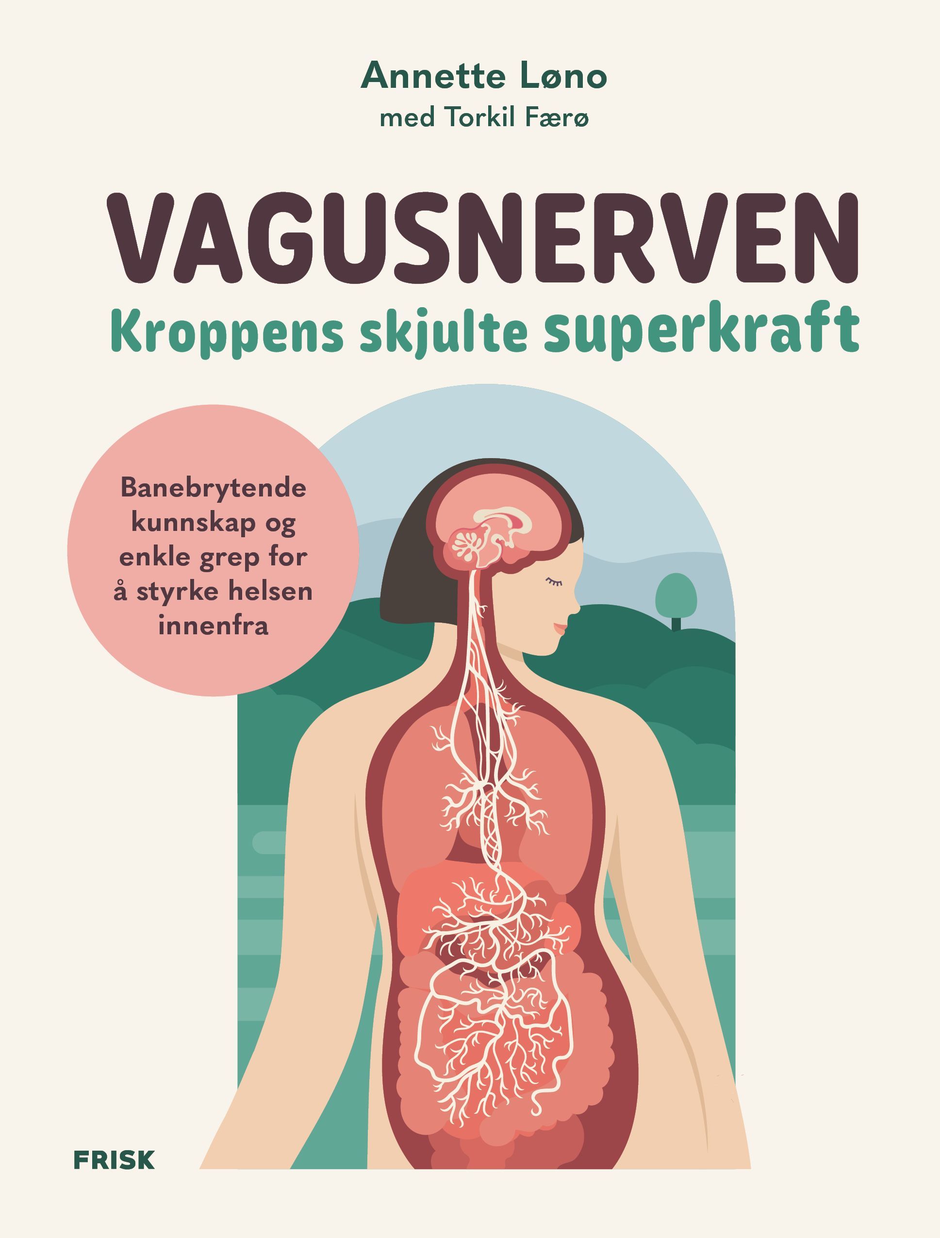 Vagusnerven : kroppens skjulte superkraft