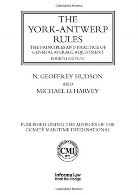 The York-Antwerp Rules: The Principles and Practice of General Average Adjustment