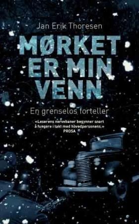 Mørket er min venn : en grenselos forteller