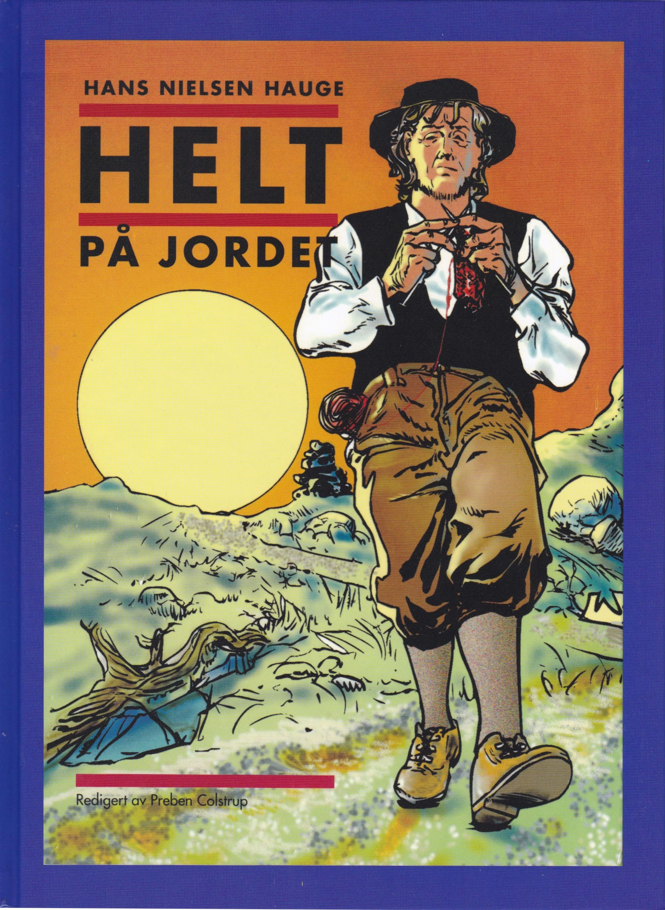 Helt på jordet : Hans Nielsen Hauge