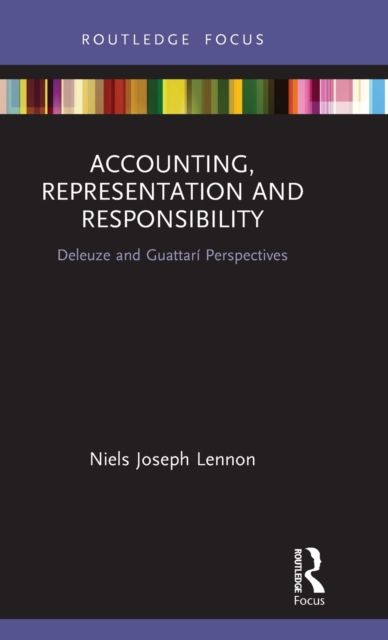 Accounting, Representation and Responsibility : Deleuze and Guattari Perspectives