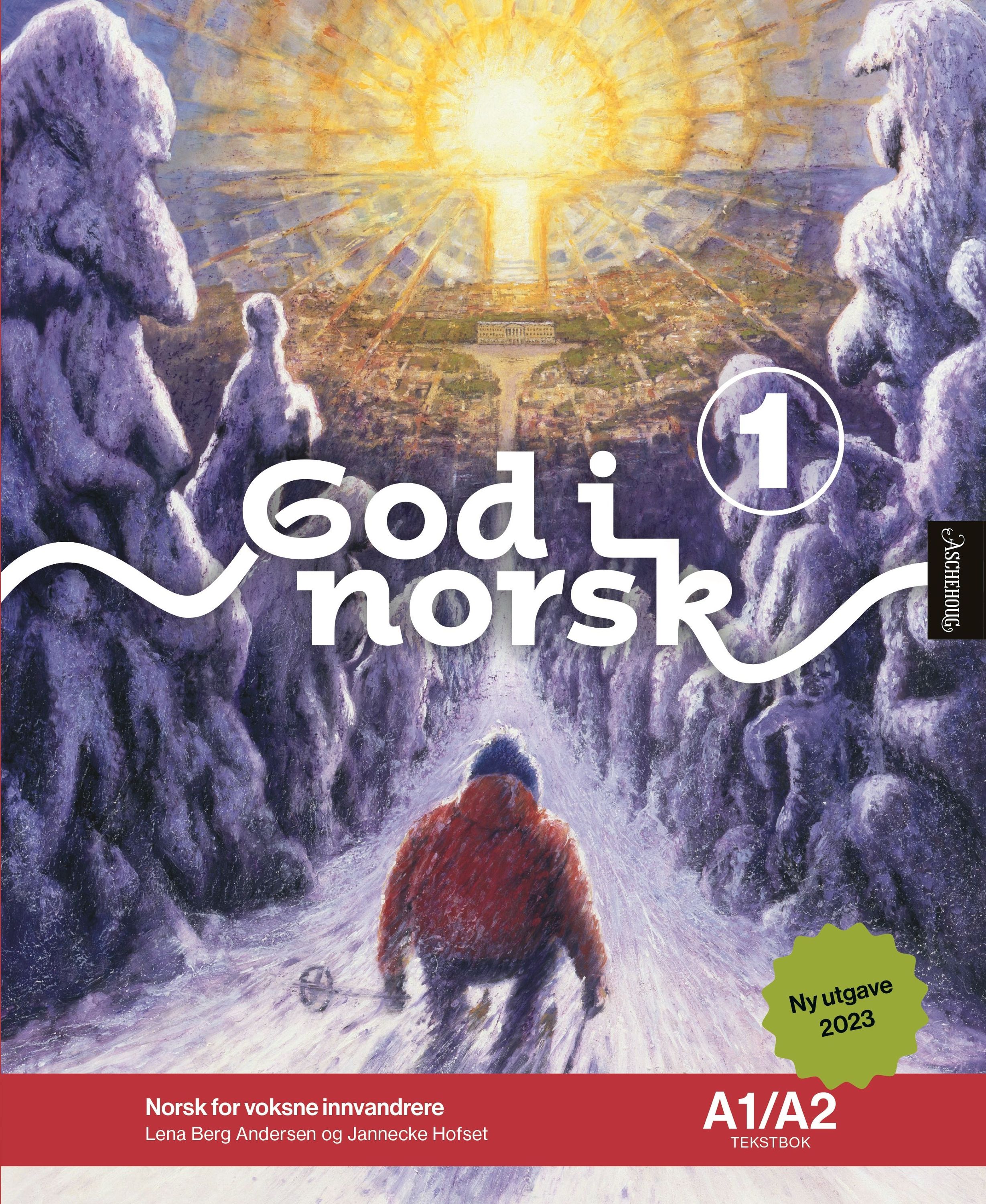 God i norsk 1 : norsk for voksne innvandrere. Tekstbok A1/A2