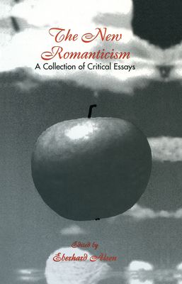 The New Romanticism : A Collection of Critical Essays
