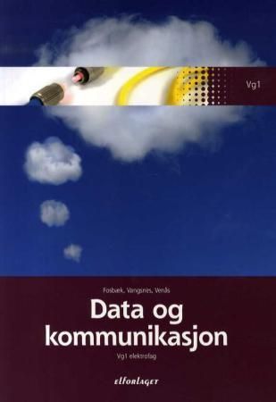 Data og kommunikasjon : vg1 elektrofag