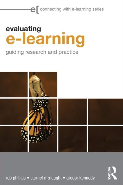 Evaluating e-Learning : Guiding Research and Practice