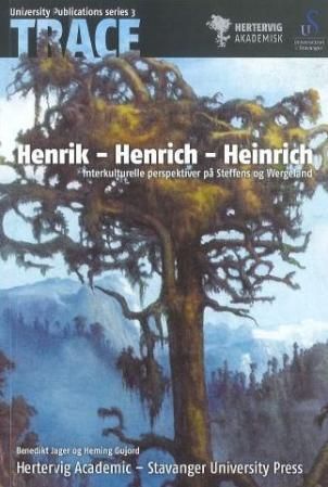 Henrik - Henrich - Heinrich : interkulturelle perspektiver på Steffens og Wergeland