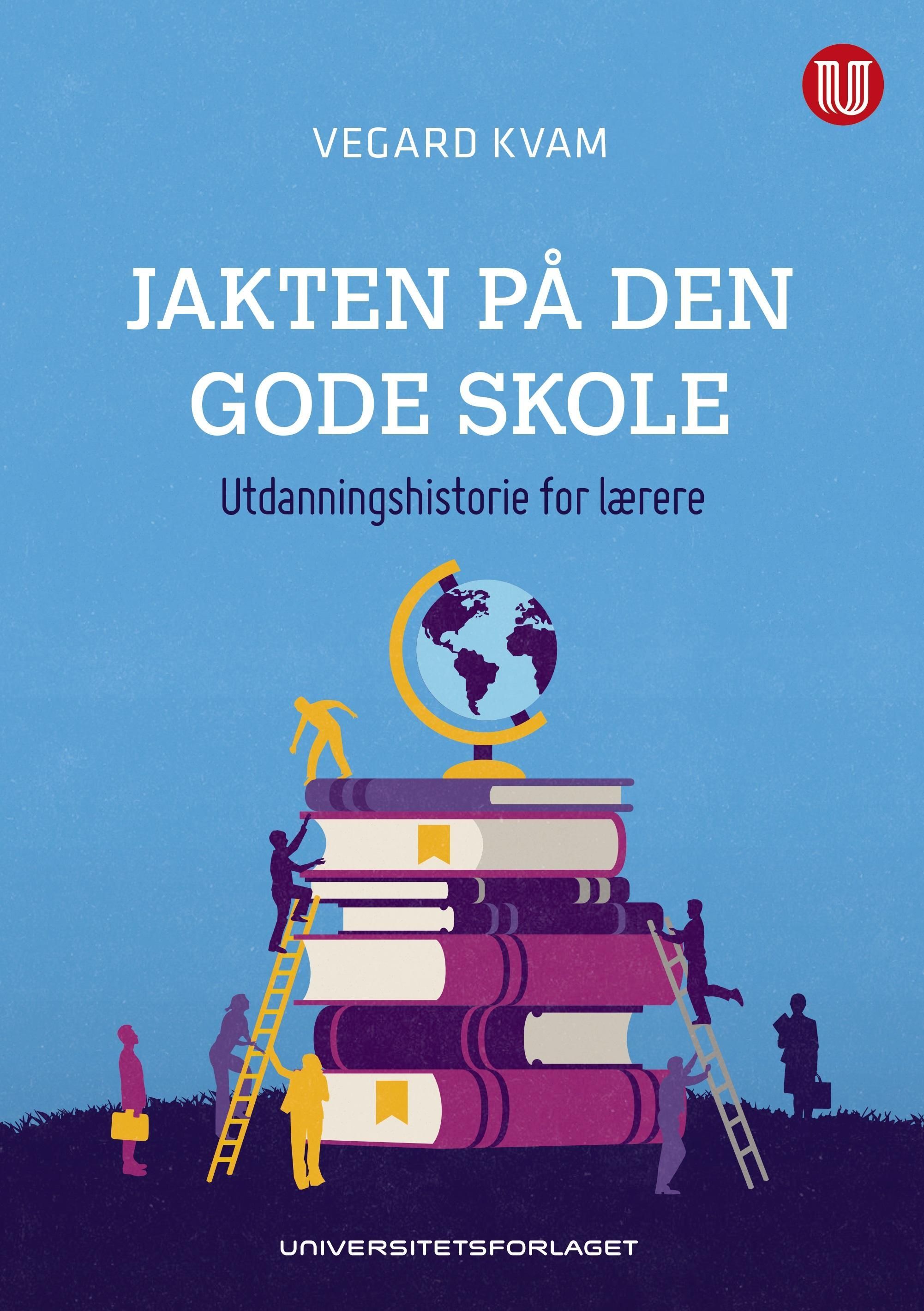 Forsidebilde av Jakten på den gode skole : utdanningshistorie for lærere