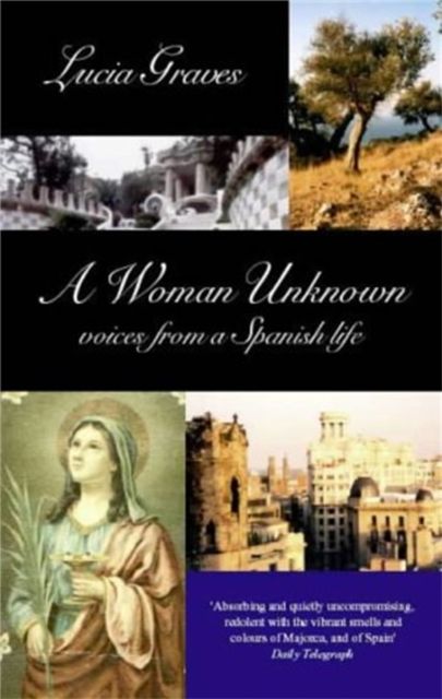 Forsidebilde av A Woman Unknown : Voices from a Spanish Life