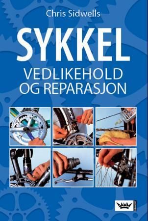 Sykkel : vedlikehold og reparasjon