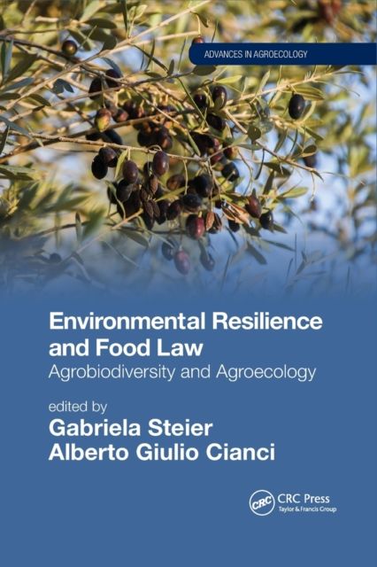 Environmental Resilience and Food Law : Agrobiodiversity and Agroecology