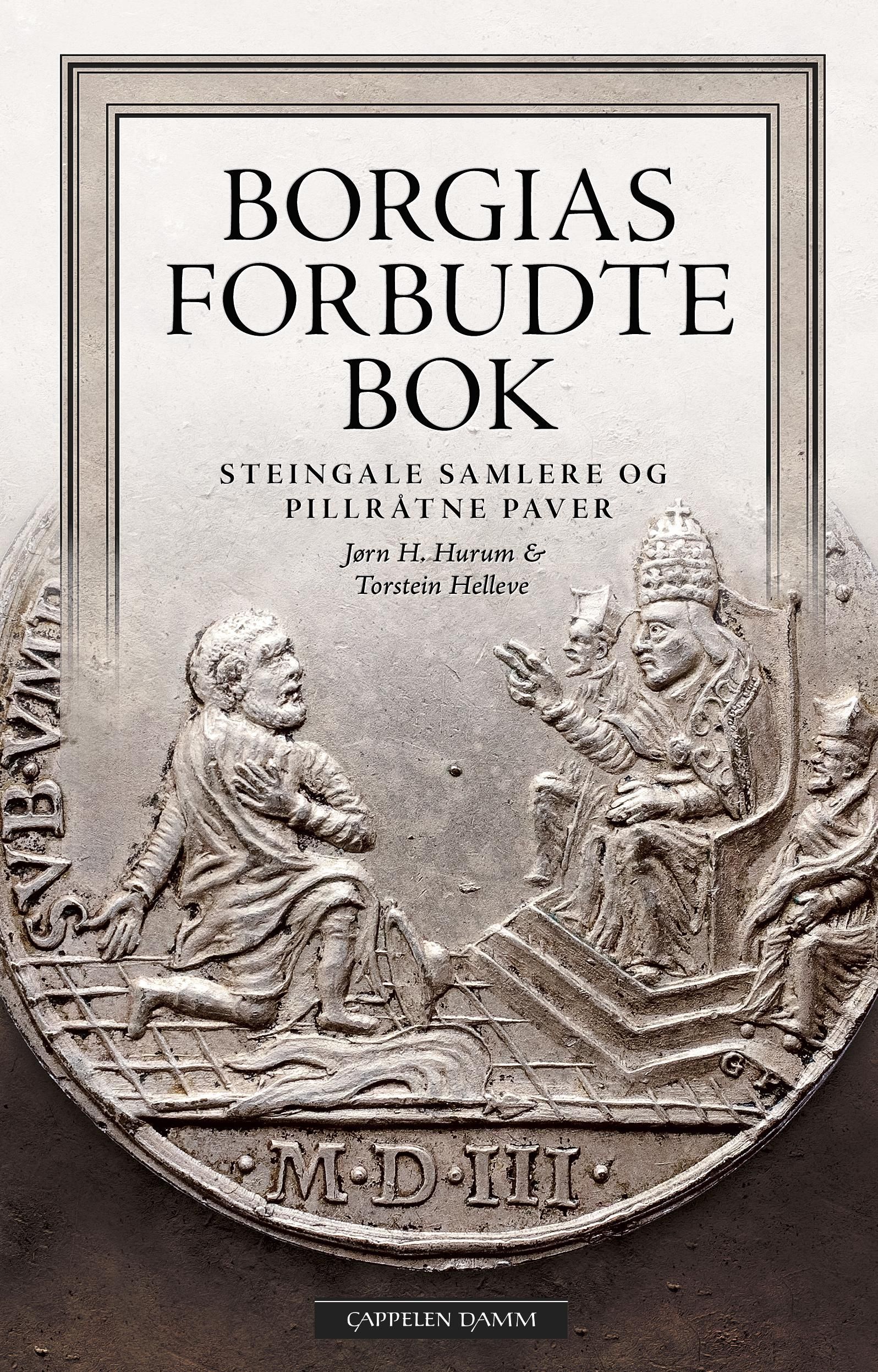 Borgias forbudte bok : steingale samlere og pillråtne paver