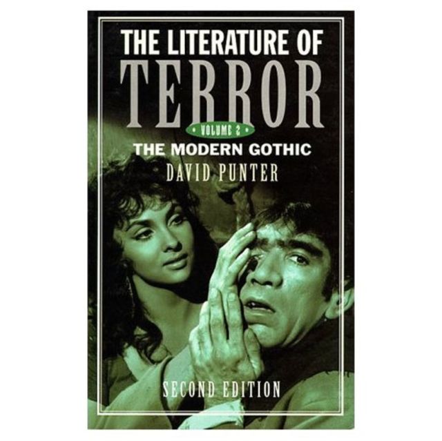 The Literature of Terror: Volume 2 : The Modern Gothic