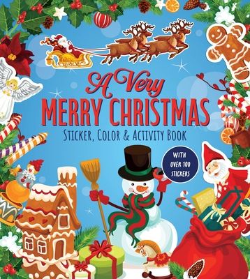 A Very Merry Christmas Sticker, Color & Activity Book : Over 100 Stickers!