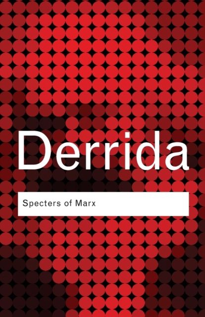 Specters of Marx : The State of the Debt, the Work of Mourning and the New International