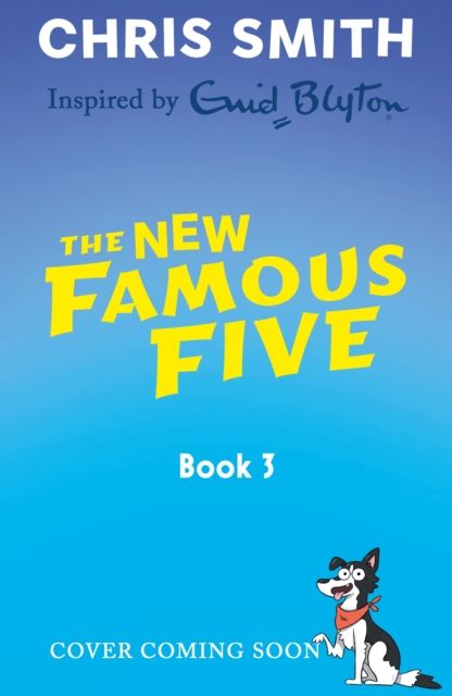 The New Famous Five: Five and the Forest of Secrets : Book 3