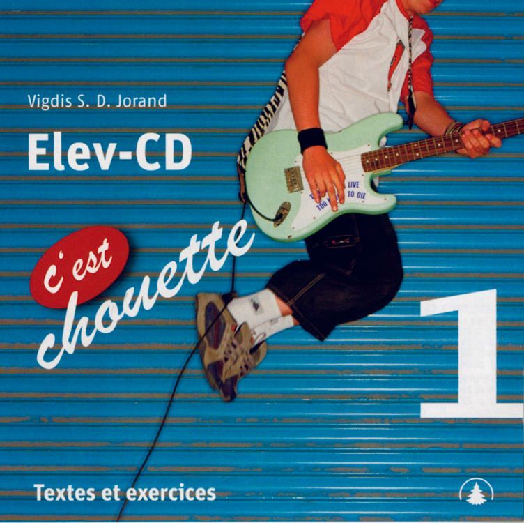 C' est chouette 1 : elev-CD : textes et exercices : åtte like CD-er