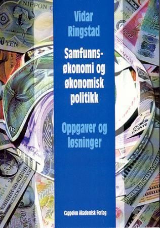 Samfunnsøkonomi og økonomisk politikk : oppgaver og løsninger