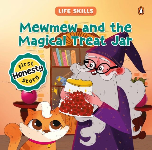 Mewmew and the Magical Treat Jar (Life Skills Series) : First Honesty Story | An Illustrated Storybook for Children about the Power of Truth | Book for 5+ [Penguin Early Learning Series]